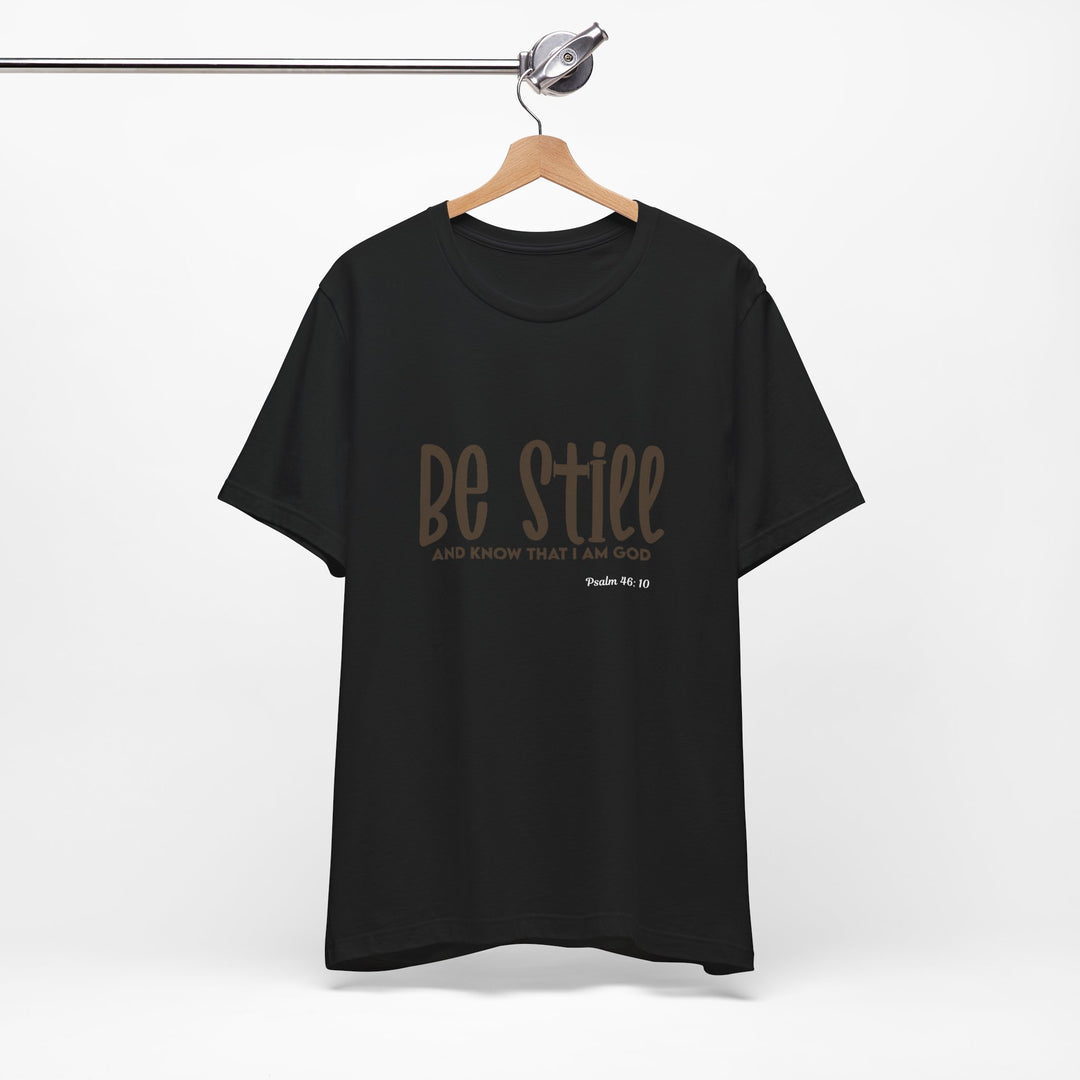 Be Still Unisex Tee - Bella Canvas Unisex T-shirt, Faith-Inspired Short Sleeve Shirt, Inspirational Outfit, Christian Gift, Relaxation Wear, Prayer Shirt