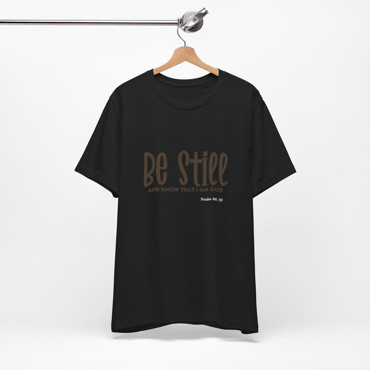 Be Still Unisex Tee - Bella Canvas Unisex T-shirt, Faith-Inspired Short Sleeve Shirt, Inspirational Outfit, Christian Gift, Relaxation Wear, Prayer Shirt