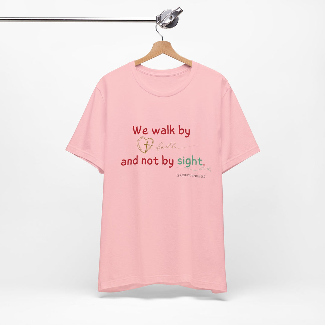 We walk by faith t-shirt, Bella Canva Unisex T-shirt, Faith-Inspired Unisex Tee, Inspirational Graphic Shirt, Christian Apparel, Casual Everyday Wear, Perfect Gift for Believers