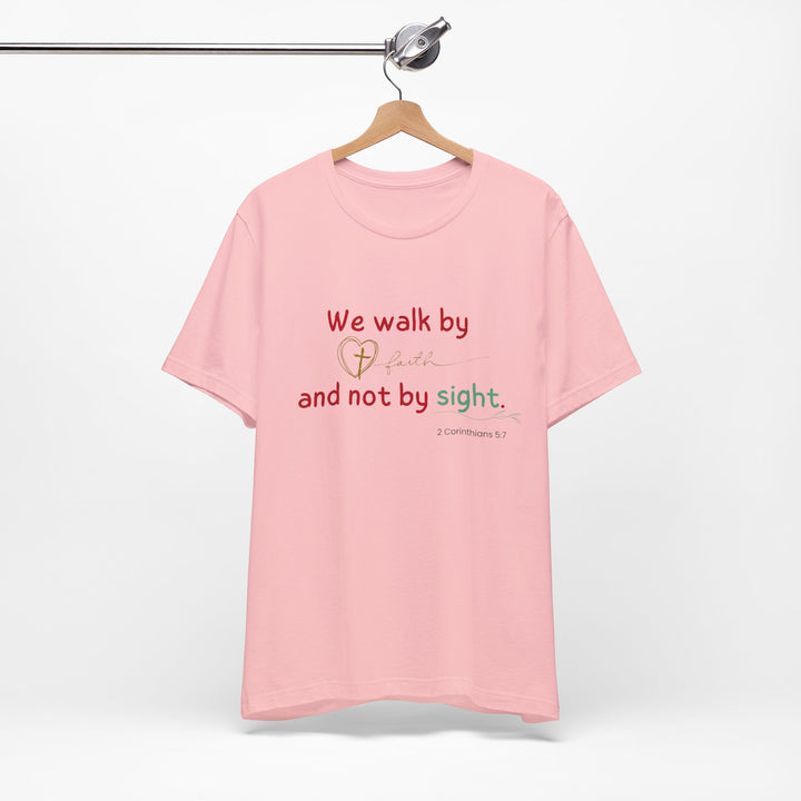 We walk by faith t-shirt, Bella Canva Unisex T-shirt, Faith-Inspired Unisex Tee, Inspirational Graphic Shirt, Christian Apparel, Casual Everyday Wear, Perfect Gift for Believers