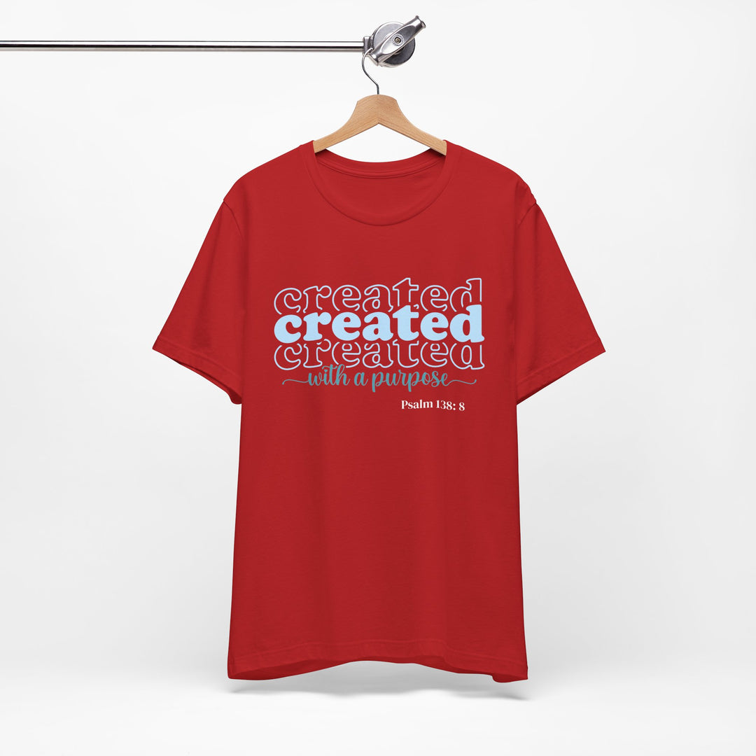 Created with a Purpose Shirt, Bella Canvas Unisex T-Shirt, Created with Purpose Tee, Inspirational T-Shirt, Faith-Based Apparel, Christian Gift, Motivational Short Sleeve Shirt