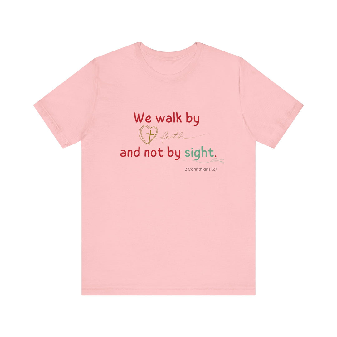 We walk by faith t-shirt, Bella Canva Unisex T-shirt, Faith-Inspired Unisex Tee, Inspirational Graphic Shirt, Christian Apparel, Casual Everyday Wear, Perfect Gift for Believers