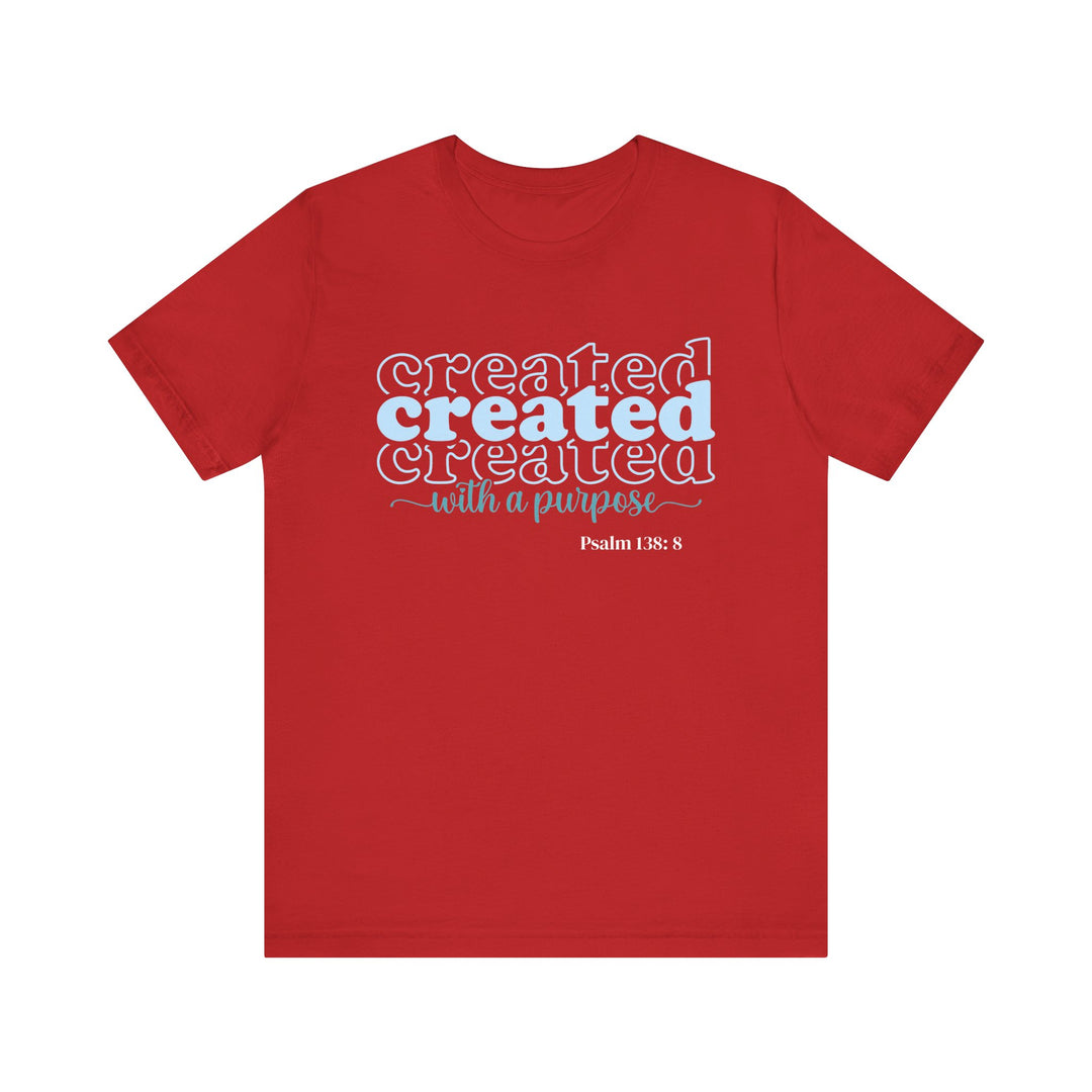 Created with a Purpose Shirt, Bella Canvas Unisex T-Shirt, Created with Purpose Tee, Inspirational T-Shirt, Faith-Based Apparel, Christian Gift, Motivational Short Sleeve Shirt