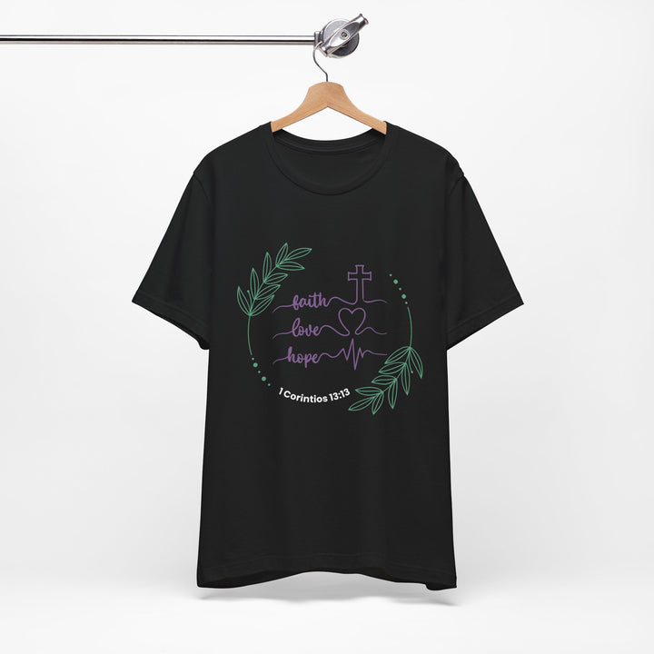 Faith, Love, Hope Unisex T-Shirt