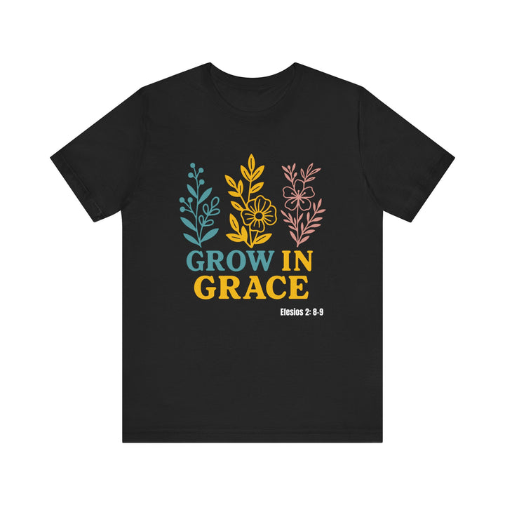Grow in Grace T-shirt, Bella Canvas Unisex T-Shirt, Inspirational Floral Tee, Grow In Grace Scripture Shirt, Unisex Short Sleeve Shirt, Gift for Friends and Family, Everyday Wear