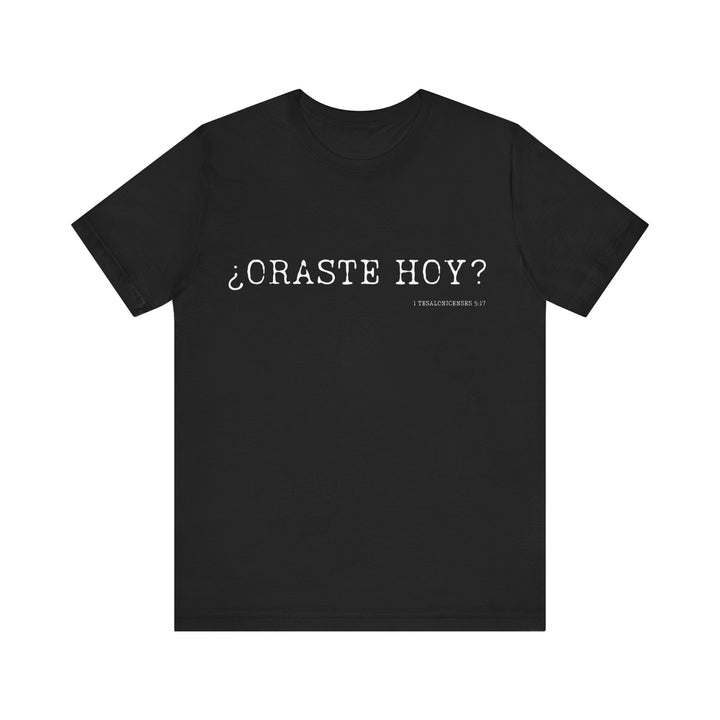 ¿Oraste Hoy? - Camisa Unisex Bella Canva Shirt