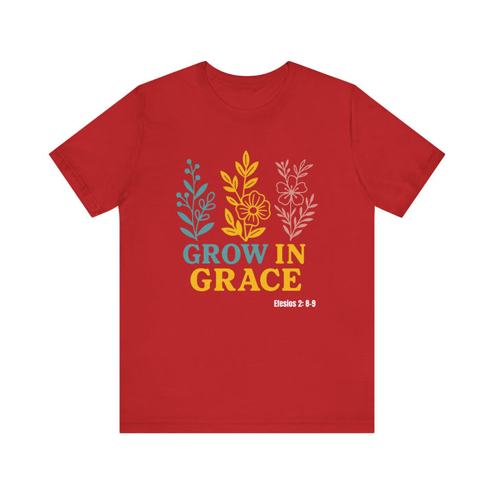 Grow in Grace T-shirt, Bella Canvas Unisex T-Shirt, Inspirational Floral Tee, Grow In Grace Scripture Shirt, Unisex Short Sleeve Shirt, Gift for Friends and Family, Everyday Wear