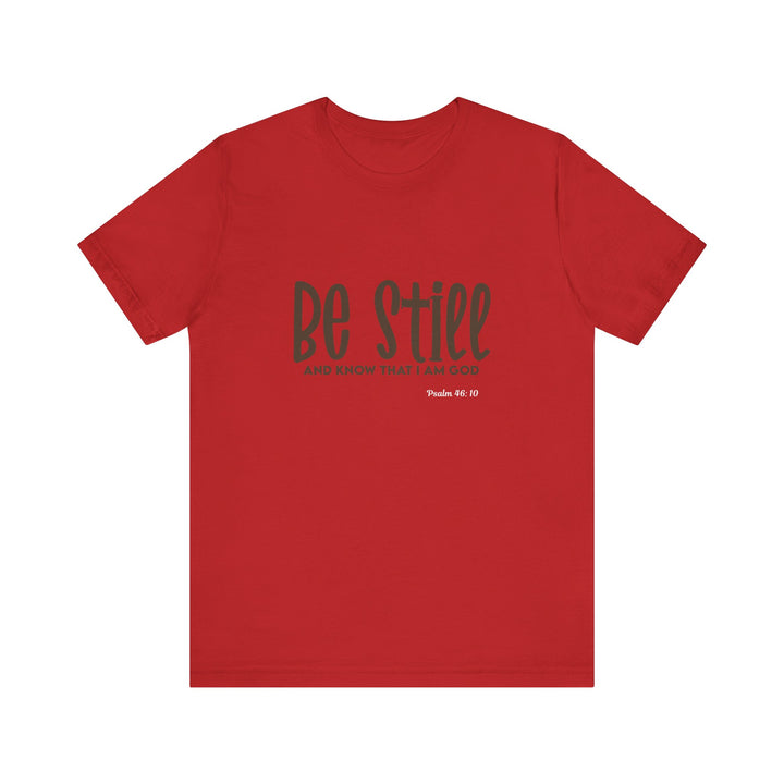 Be Still Unisex Tee - Bella Canvas Unisex T-shirt, Faith-Inspired Short Sleeve Shirt, Inspirational Outfit, Christian Gift, Relaxation Wear, Prayer Shirt
