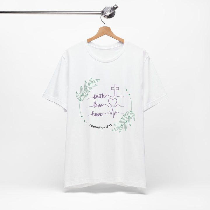 Faith, Love, Hope Unisex T-Shirt