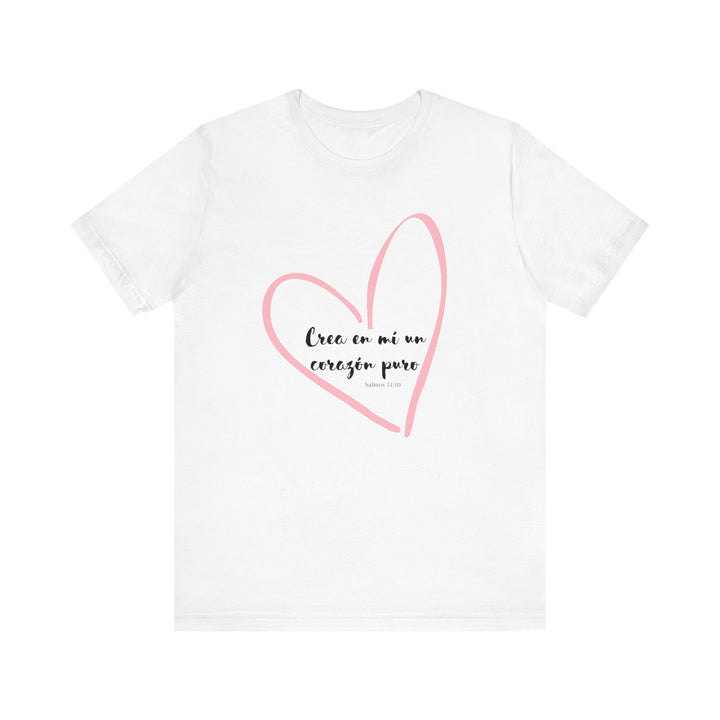 Crea en Mí un Corazón Puro - Camisa Unisex