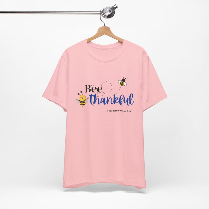 Bee Thankful Shirt, Bella Canva Unisex T-Shirt, Bee Thankful Unisex Tee, Inspirational T-Shirt for Thanksgiving, Gift for Bee Lovers, Cute Quote Shirt, Positive Vibes Apparel