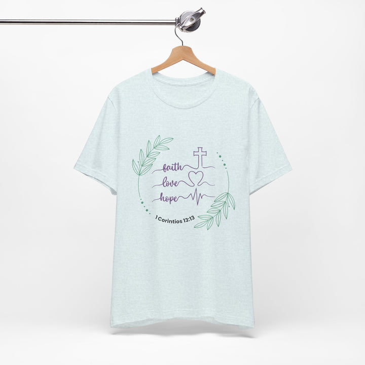Faith, Love, Hope Unisex T-Shirt