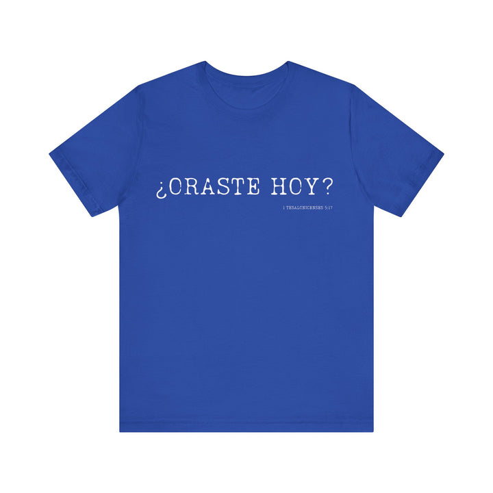 ¿Oraste Hoy? - Camisa Unisex Bella Canva Shirt