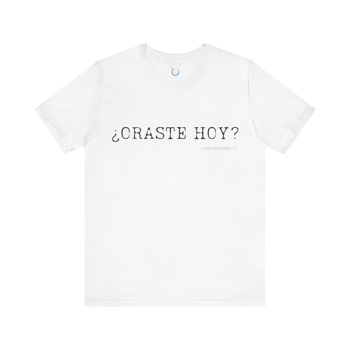 ¿Oraste Hoy? - Camisa Unisex Bella Canva Shirt
