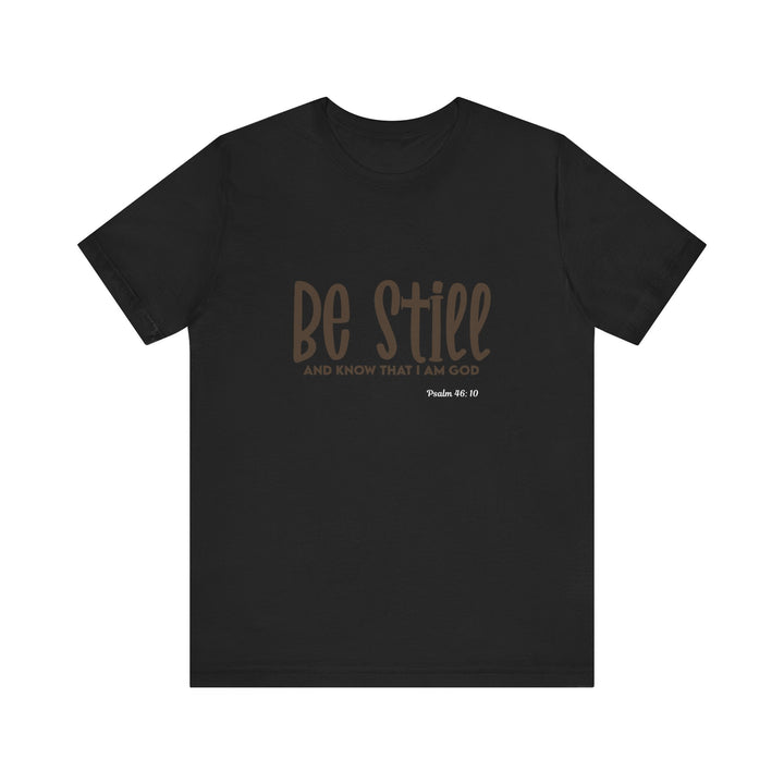 Be Still Unisex Tee - Bella Canvas Unisex T-shirt, Faith-Inspired Short Sleeve Shirt, Inspirational Outfit, Christian Gift, Relaxation Wear, Prayer Shirt
